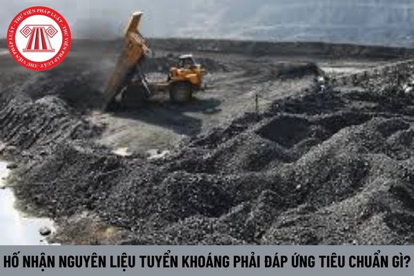 Hố nhận nguyên liệu tuyển khoáng phải đáp ứng tiêu chuẩn gì?