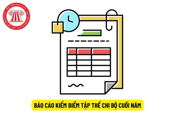 Tải mẫu báo cáo kiểm điểm tập thể chi bộ cuối năm 2023 mới nhất cho công chức viên chức lãnh đạo?