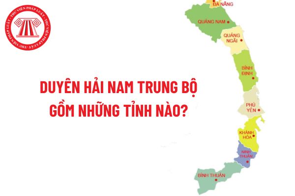 Duyên hải Nam Trung Bộ gồm những tỉnh nào? Có mức lương tối thiểu bao nhiêu?