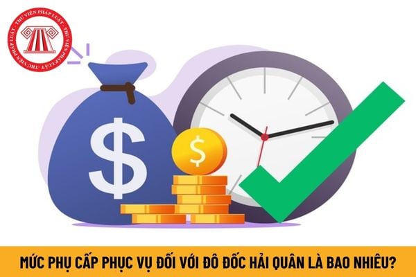 Mức phụ cấp phục vụ đối với Đô đốc Hải quân là bao nhiêu?