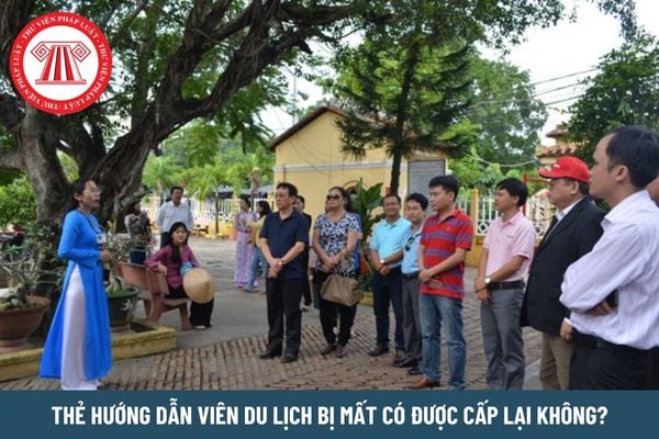 Thẻ hướng dẫn viên du lịch bị mất có được cấp lại không?