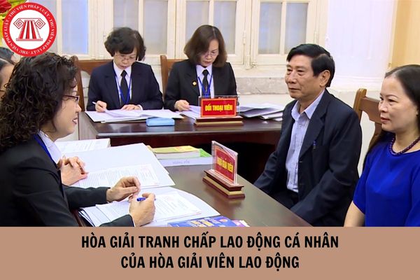 Có được ủy quyền cho người khác tham gia phiên họp hòa giải tranh chấp lao động cá nhân của hòa giải viên lao động không?