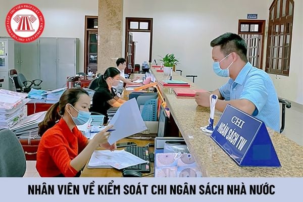 Nhiệm vụ của nhân viên về kiểm soát chi ngân sách nhà nước phải thực hiện là gì?