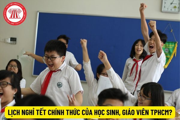 Chính thức có lịch nghỉ Tết Nguyên Đán 2024 của học sinh, giáo viên tại TPHCM chưa?