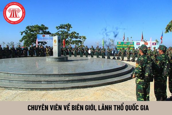 Chuyên viên về biên giới, lãnh thổ quốc gia có những mối quan hệ nào trong công việc?