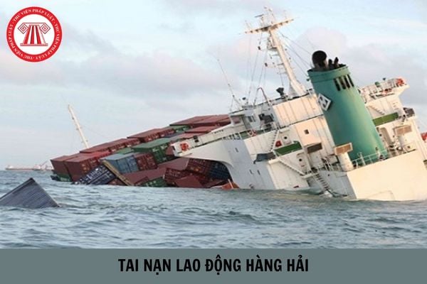 Tai nạn lao động hàng hải là gì? Có mấy loại tai nạn lao động hàng hải?