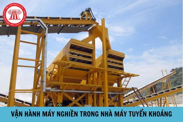 Vận hành máy nghiền trong nhà máy tuyển khoáng như thế nào để đảm bảo an toàn?