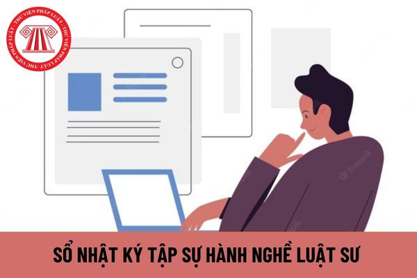 Sổ nhật ký tập sự hành nghề luật sư dùng để làm gì?