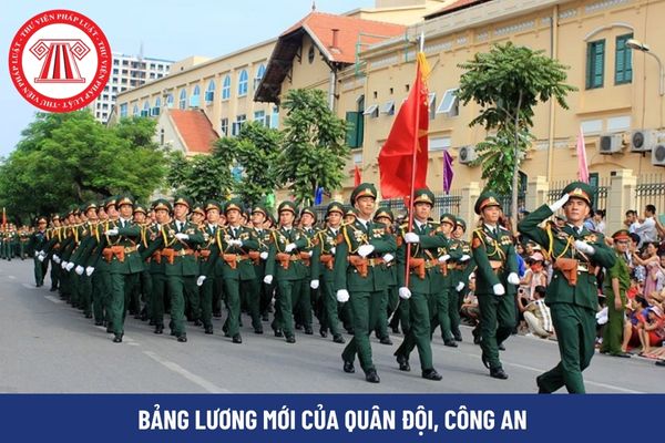 Toàn bộ bảng lương mới từ 1/7/2024 của quân đội, công an mở rộng quan hệ tiền lương như thế nào?