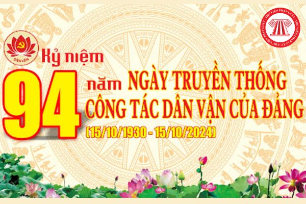 Ngày truyền thống công tác Dân vận của Đảng 2024 kỷ niệm bao nhiêu năm? Người lao động có được nghỉ vào ngày này không?