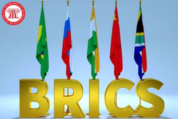 Khối BRICS là khối gì? Khối BRICS mở rộng thêm bao nhiêu thành viên mới? Có ảnh hưởng đến người lao động không?