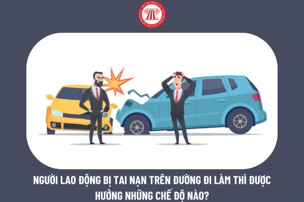 Người lao động bị tai nạn trên đường đi làm thì được hưởng những chế độ nào?