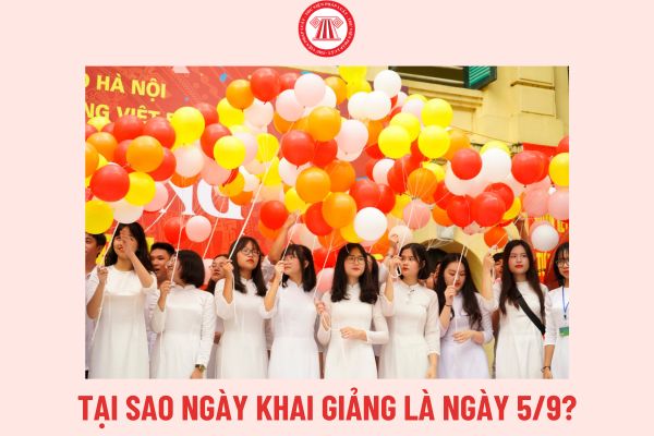 Tại sao ngày khai giảng là ngày 5/9? Công ty có hỗ trợ người lao động có con nhỏ vào ngày khai giảng không?