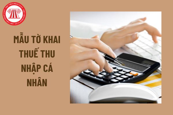 Mẫu tờ khai thuế thu nhập cá nhân số 05/KK-TNCN đối với khoản thu từ tiền lương, tiền công