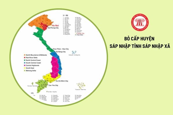 Chốt lộ trình bỏ cấp huyện, sáp nhập tỉnh, sáp nhập xã 2025 như thế nào?