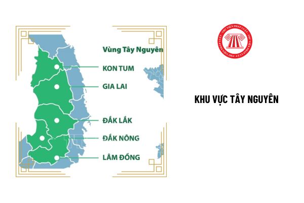 Khu vực Tây Nguyên có bao nhiêu tỉnh? Tỉnh nào có mức lương tối thiểu vùng cao nhất trong khu vực Tây Nguyên?