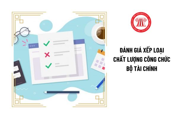 Kết quả đánh giá xếp loại chất lượng công chức Bộ Tài chính có được dùng để làm căn cứ nâng ngạch không?