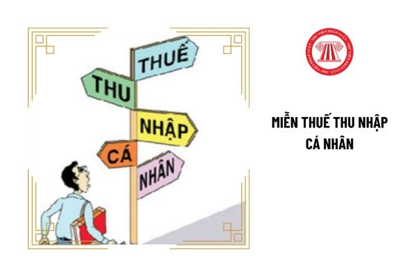 Những khoản thu nhập nào được miễn thuế thu nhập cá nhân?