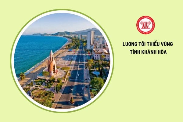 Mức lương tối thiểu vùng tỉnh Khánh Hòa năm 2025 là bao nhiêu?