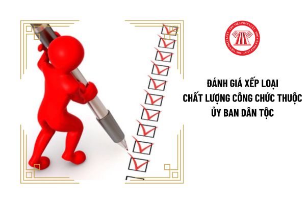 Khi nào công chức thuộc Ủy ban Dân tộc được xếp loại chất lượng ở mức không hoàn thành nhiệm vụ?