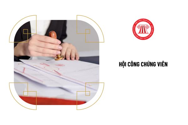 Hội công chứng viên được tổ chức và hoạt động theo nguyên tắc nào?