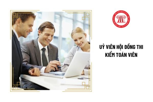 Uỷ viên Hội đồng thi kiểm toán viên được hưởng thù lao từ đâu?