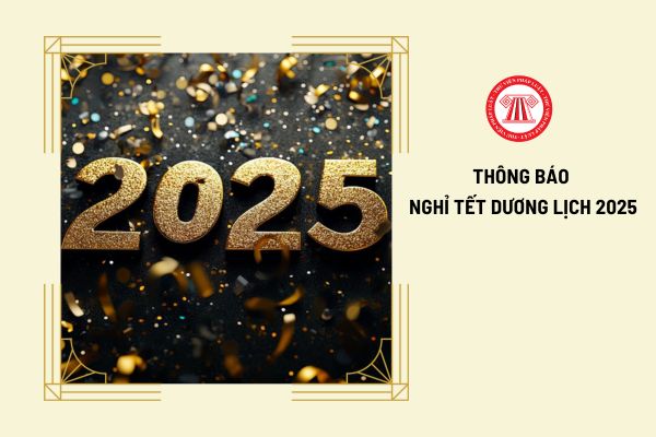 Mẫu thông báo nghỉ Tết Dương lịch 2025 của công ty được quy định như thế nào?