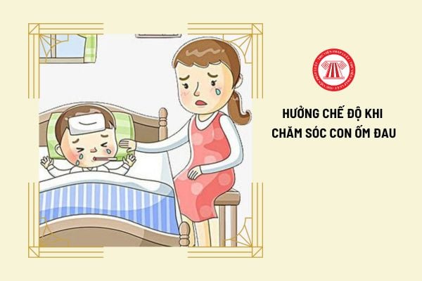 Từ 1/7/2025 thời gian hưởng chế độ khi chăm sóc con ốm đau tối đa là bao nhiêu ngày?