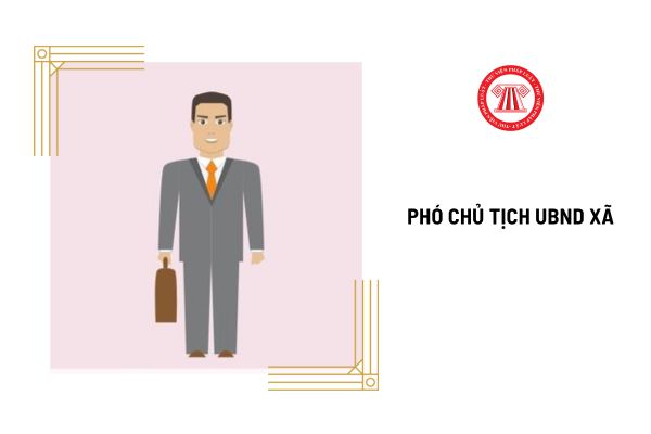 Phó Chủ tịch UBND xã có nhiệm vụ gì?