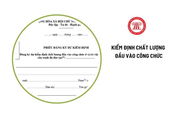 Gửi phiếu đăng ký dự kiểm định chất lượng đầu vào công chức qua đâu?