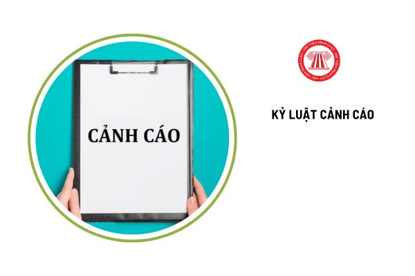 Viên chức bị kỷ luật cảnh cáo thì không được bổ nhiệm vào chức vụ cao hơn trong thời hạn bao lâu?