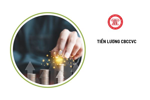 02 mốc thời gian liên quan đến tiền lương cán bộ công chức viên chức cần lưu ý?