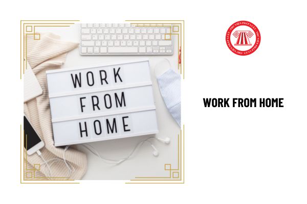 Work from home là gì? Tại sao work from home đang trở nên phổ biến?