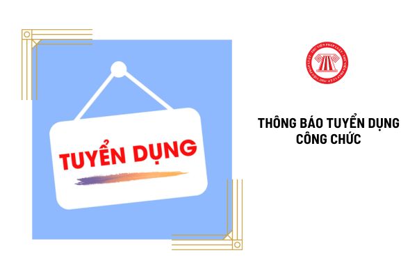 Khi thay đổi nội dung thông báo tuyển dụng công chức thì phải công khai ở đâu?