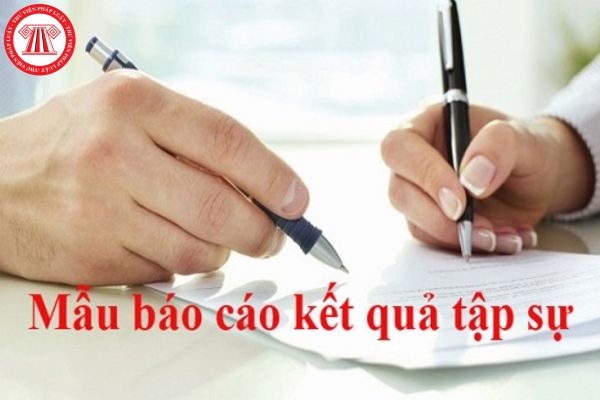 Người tập sự hành nghề công chứng có phải làm báo cáo kết quả tập sự của mình không?