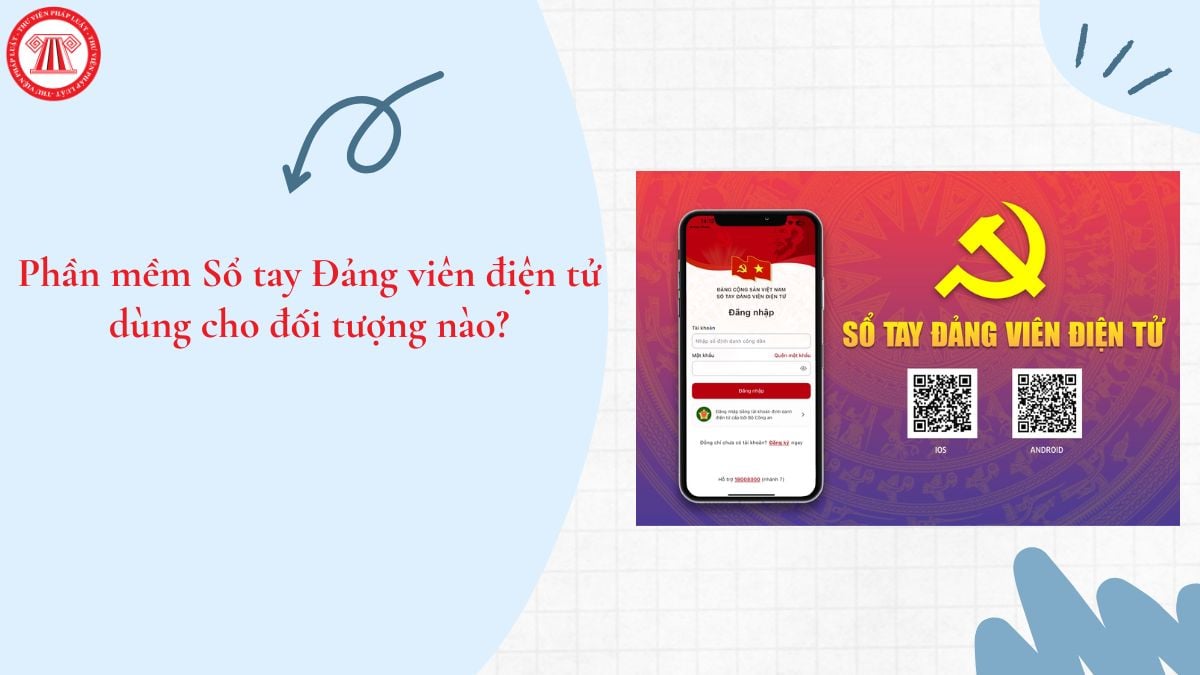 Phần mềm Sổ tay Đảng viên điện tử dùng cho đối tượng nào?
