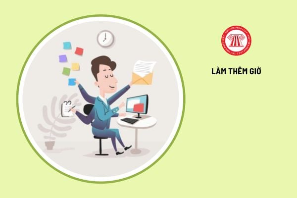 Tải mẫu văn bản tổ chức làm thêm từ trên 200 giờ đến 300 giờ trong năm ở đâu?