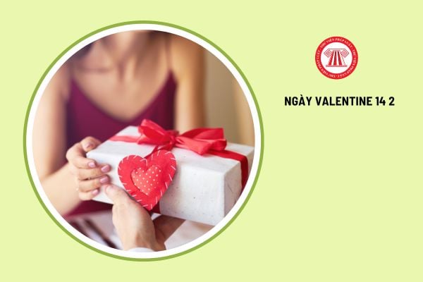 Ngày 14 tháng 2 là ngày con gái tặng quà con trai đúng không?