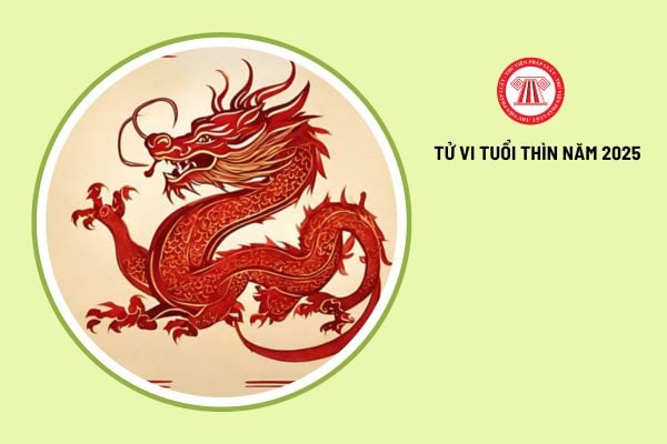 Tử vi tuổi Thìn năm 2025 như thế nào? Người tuổi Thìn phù hợp với công việc nào?