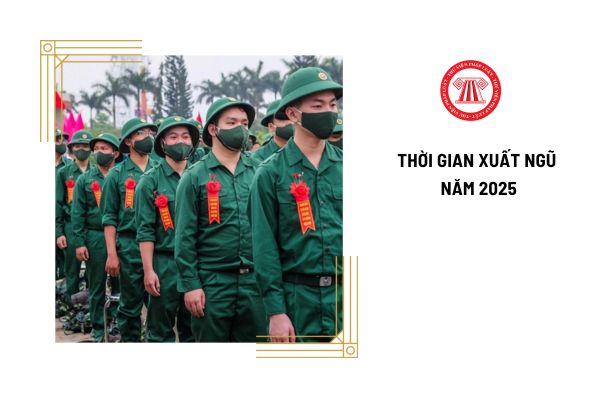 Thời gian xuất ngũ năm 2025 là khi nào? Khi xuất ngũ được trợ cấp tạo việc làm bao nhiêu tháng lương cơ sở?