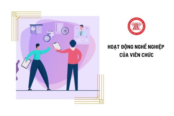 Viên chức có được tạo điều kiện học tập hoạt động nghề nghiệp không?