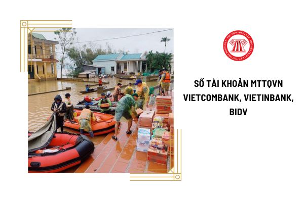 Tổng hợp số tài khoản Mặt trận Tổ quốc Việt Nam Vietcombank, Vietinbank, BIDV? 