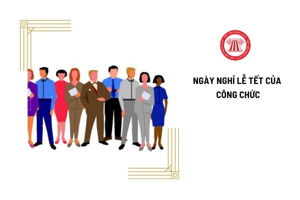 Các ngày nghỉ lễ tết của công chức là gì?