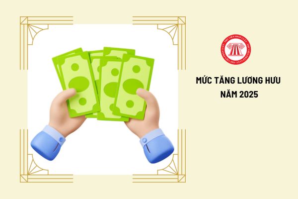 Thống nhất mức tăng lương hưu chính thức năm 2025 trong đợt tăng lương hưu tiếp theo được điều chỉnh trên cơ sở mức tăng nào?