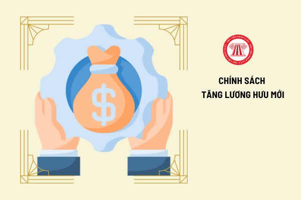 Chính sách tăng lương hưu mới không áp dụng cho đối tượng nghỉ hưu vào thời điểm nào?