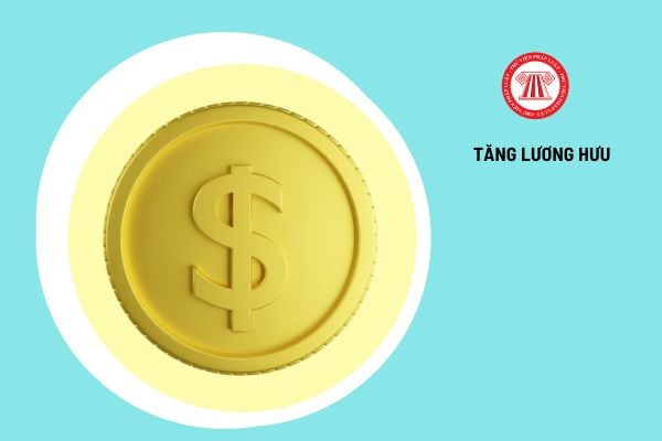 Tăng lương hưu lên hơn 15% cho CBCCVC và LLVT, sau đó tiếp tục tăng lương hưu trong năm 2025 được đề xuất thực hiện trong trường hợp gì?
