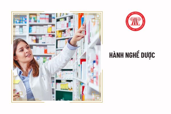 Hành vi nào bị nghiêm cấm trong hành nghề dược?