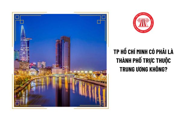 Tp Hồ Chí Minh có phải là thành phố trực thuộc trung ương không? Mức lương tối thiểu vùng của Tp Hồ Chí Minh là bao nhiêu?