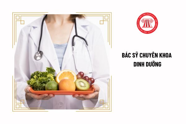 Bác sỹ chuyên khoa dinh dưỡng khi hành nghề có phải có giấy phép hành nghề không?