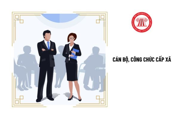 Cán bộ, công chức cấp xã gồm những ai?